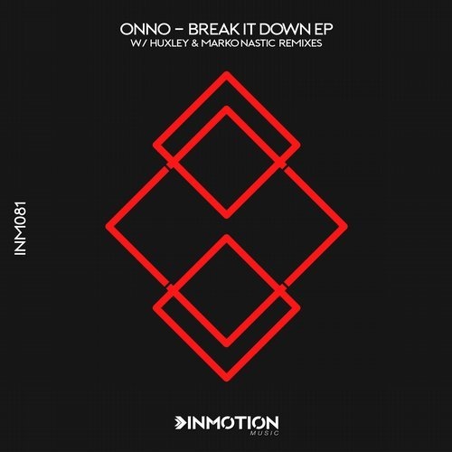 image cover: ONNO - Break It Down EP (+Huxley, Marko Nastic RMX) / Inmotion Music