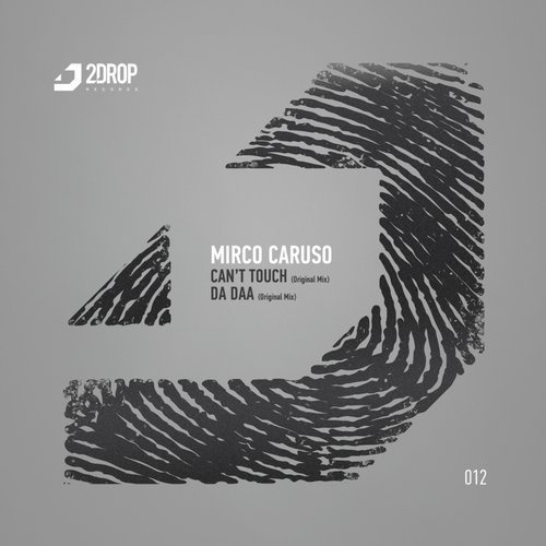 image cover: Mirco Caruso - Can't Touch EP / 2Drop Records