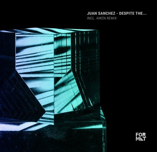 image cover: Juan Sanchez - Despite the... / FORMAT Records
