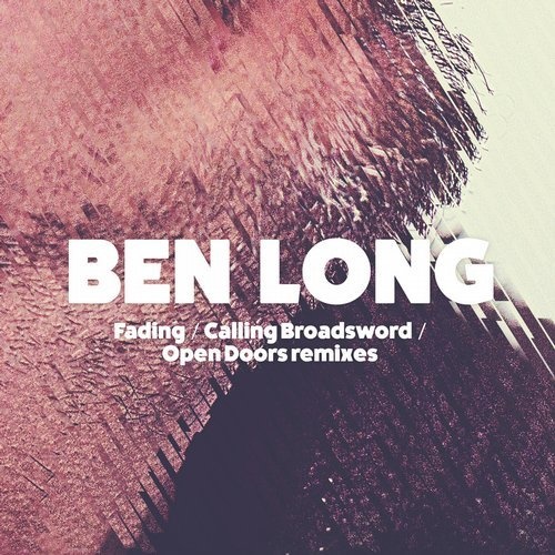 image cover: Ben Long - Fading / Calling Broadsword / Open Doors Remixes / ePM Music