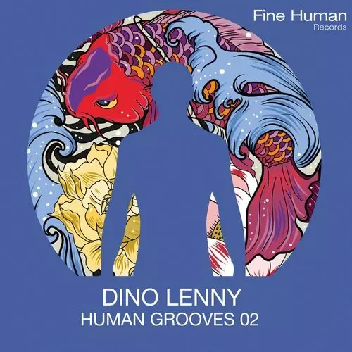 image cover: Dino Lenny - Human Grooves 02 / Fine Human Records