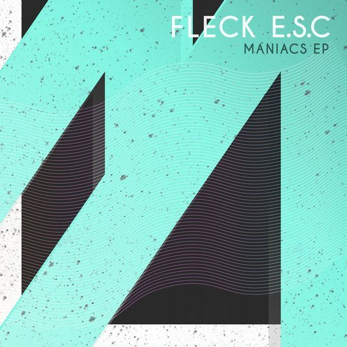 image cover: Fleck E.S.C - Maniacs EP / Mechatronica Music