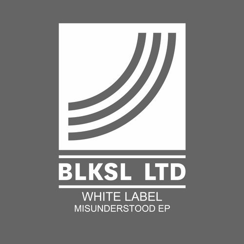 image cover: White Label - Misunderstood EP / BLKSL LTD