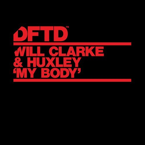 image cover: Will Clarke, Huxley - My Body / DFTD