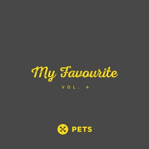 image cover: VA - My Favourite PETS Vol. 4 / Pets Recordings