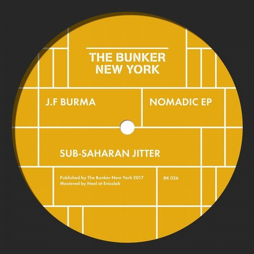 image cover: J.F. Burma - Nomadic / The Bunker New York
