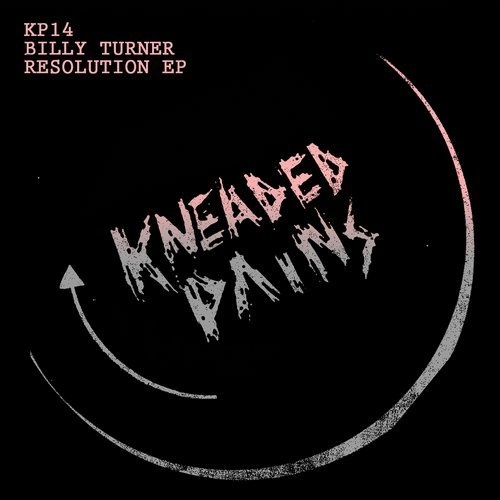 image cover: Billy Turner - Resolution EP / Kneaded Pains