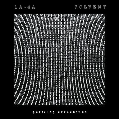 image cover: LA-4A - Solvent / Hotflush Recordings