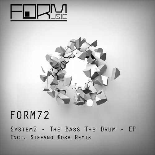 image cover: System2 - The Bass The Drum EP / Form