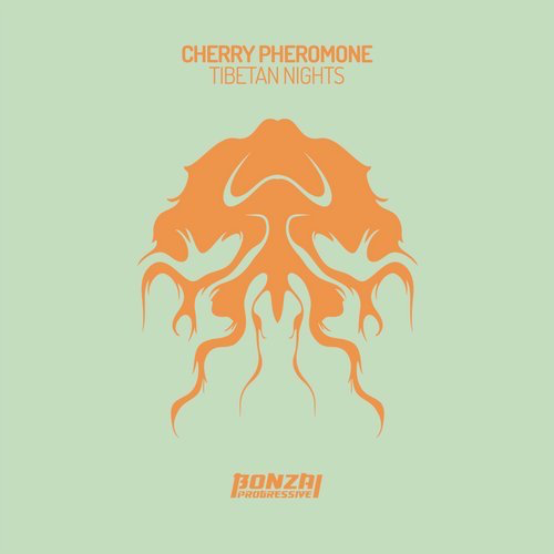 image cover: Cherry Pheromone - Tibetan Nights / Bonzai Progressive