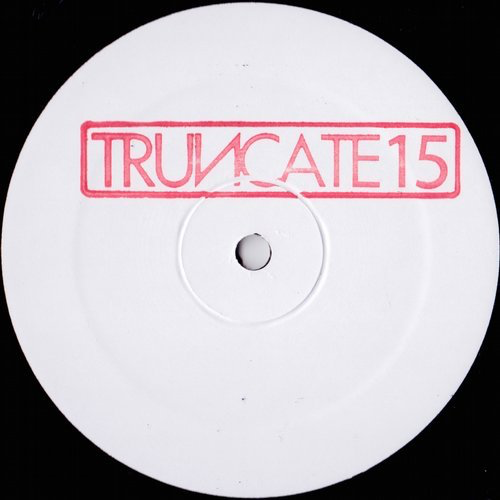 image cover: Truncate - Unreleased Mixes / Truncate