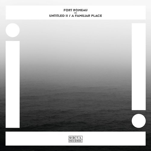 image cover: Fort Romeau - Untitled II / A Familiar Place / DGTL