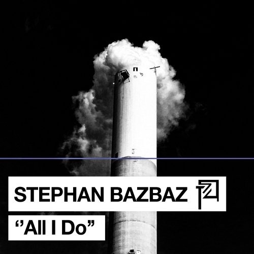 image cover: Stephan Bazbaz - All I Do / Plant 74