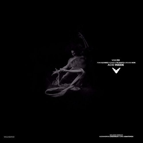 image cover: Toni Alvarez, Danilo De Santo, Rouss Noir - Acid Inside / Vagabond Recordings