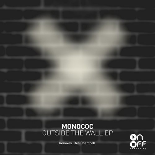 image cover: Monococ - Outside the Wall EP (+Ben Champell Remix) / ONOFF Recording