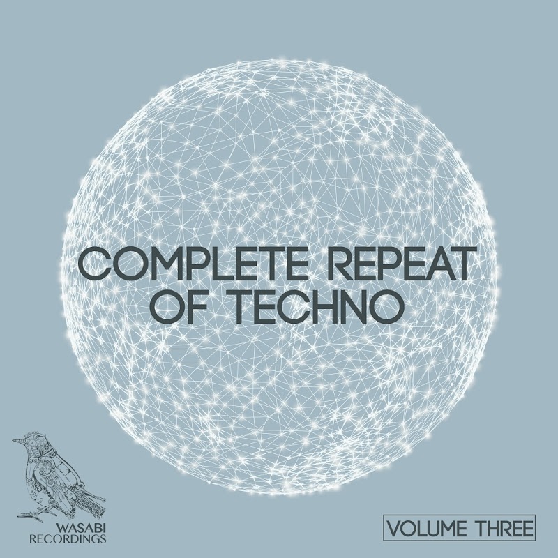 image cover: VA - Complete Repeat of Techno, Vol. 3 / Wasabi Recordings