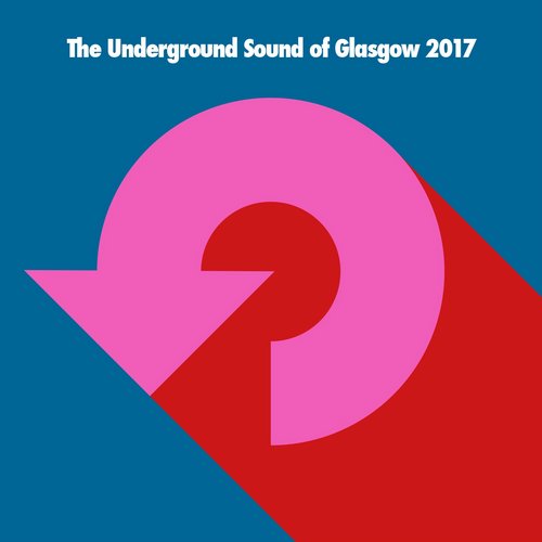 image cover: VA - The Underground Sound of Glasgow 2017 / Glasgow Underground