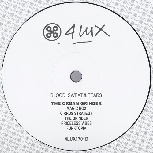 image cover: The Organ Grinder - Blood, Sweat & Tears / 4Lux Black