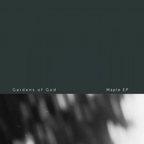 image cover: Gardens Of God - Maple EP / Sodai