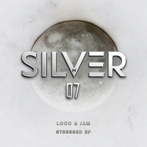 image cover: Loco & Jam - Stressed EP / Silver M