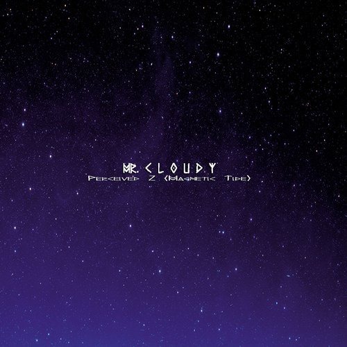 image cover: Mr. Cloudy - Perceived 2 (Magnetic Tide) / Mr. Cloudy