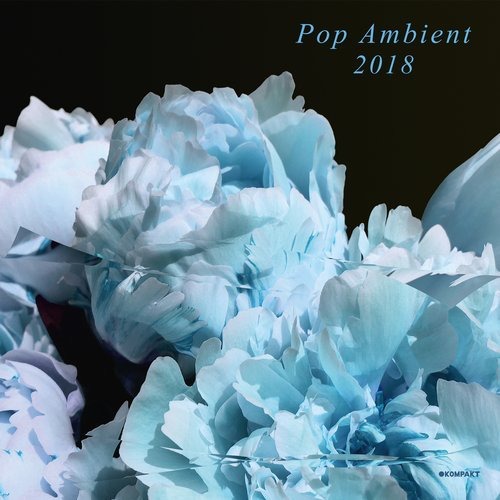 image cover: VA - Pop Ambient 2018 / Kompakt