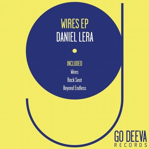 image cover: Daniel Lera - Wires Ep / Go Deeva Records