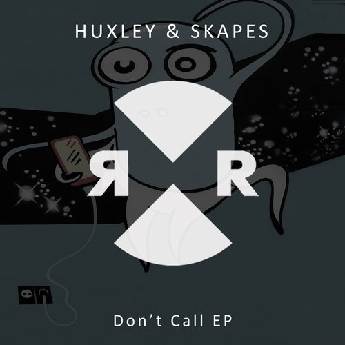 image cover: Huxley, Skapes - Don't Call EP / Relief