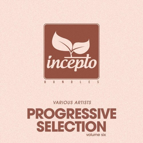 image cover: Various Artists - Progressive Selection, Vol. 6 / Incepto Bundles