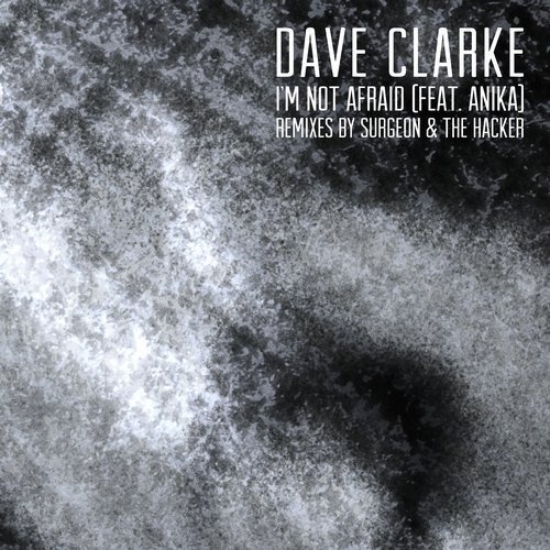 image cover: Dave Clarke - I'm Not Afraid (feat. Anika) / Skint Records