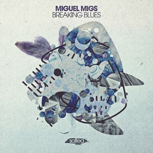 image cover: Miguel Migs - Breaking Blues / Salted Music