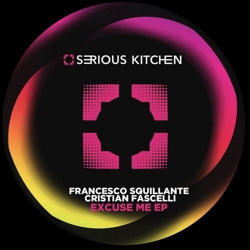 image cover: Francesco Squillante, Cristian Fascelli - Excuse Me / SK Recordings