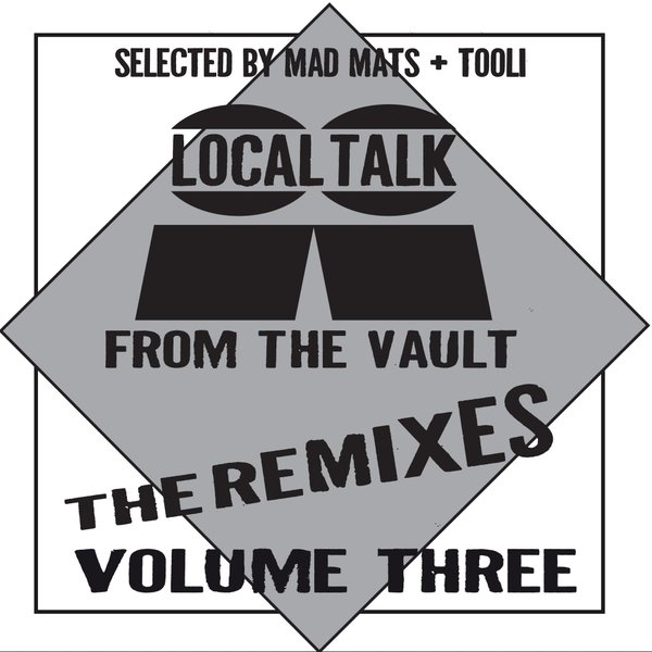 image cover: VA - Local Talk From The Vault The Remixes, Vol. 3 / Local Talk
