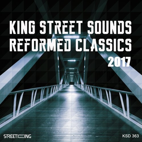 image cover: VA - King Street Sounds Reformed Classics 2017 / Street King