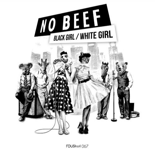 image cover: Black Girl / White Girl - No Beef / Roush Label