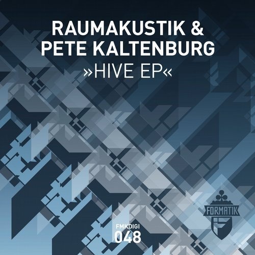 image cover: Raumakustik, Pete Kaltenburg - Hive EP / Formatik
