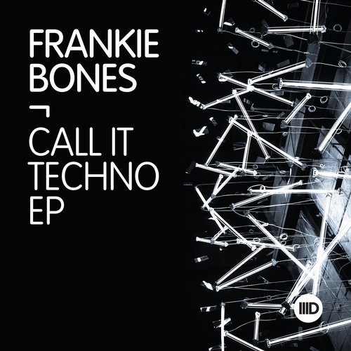 image cover: Frankie Bones - Call It Techno EP / Intec