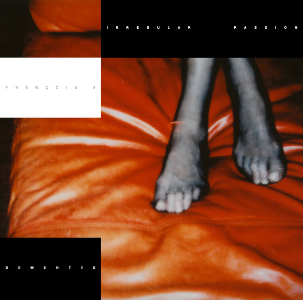 image cover: François X - Irregular Passion / Dement3d Records