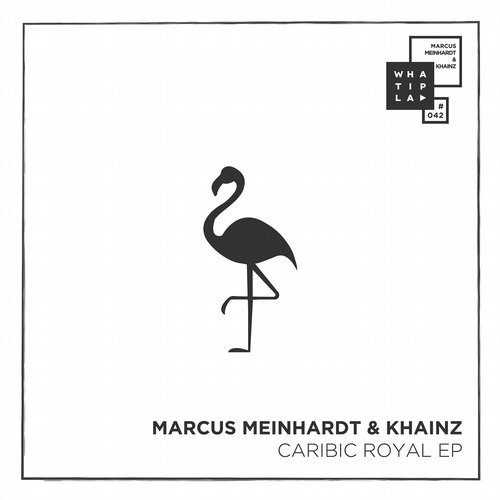 image cover: Marcus Meinhardt, Khainz - Caribic Royal EP / WHATIPLAY