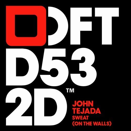 image cover: John Tejada - Sweat (On The Walls) / Defected