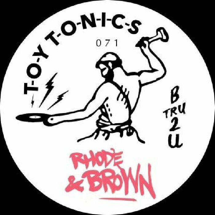 image cover: Rhode & Brown - B Tru 2 U / Toy Tonics