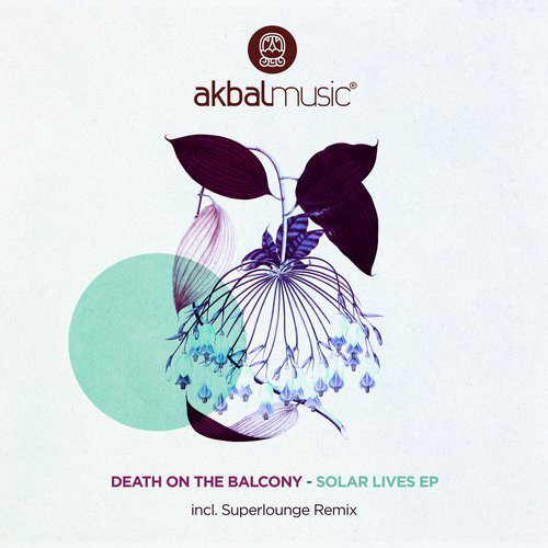 image cover: Death on the Balcony - Solar Lives EP / Akbal Music