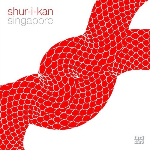 image cover: Shur-I-Kan - Singapore / Lazy Days Music
