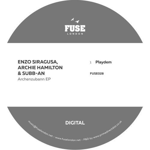 image cover: Subb-an, Archie Hamilton, Enzo Siragusa - Archenzubann EP / Fuse London