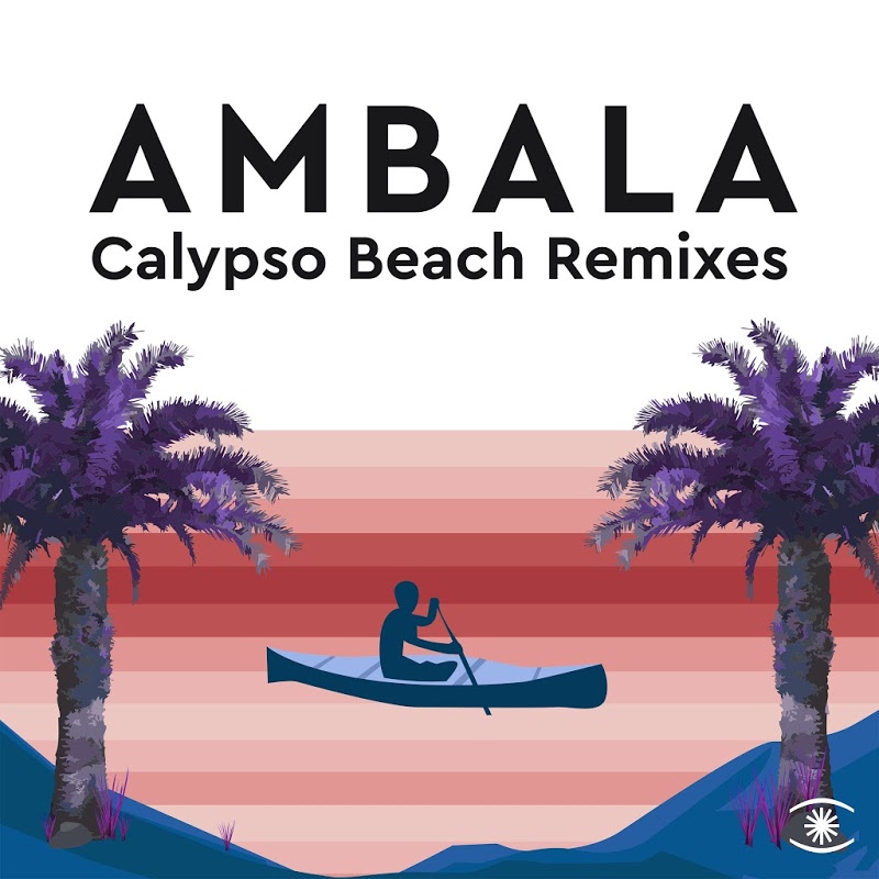 image cover: Ambala - Calypso Beach (The Remixes) / Music For Dreams
