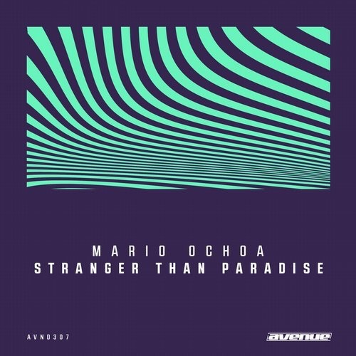 image cover: Mario Ochoa - Stranger Than Paradise / Avenue Recordings