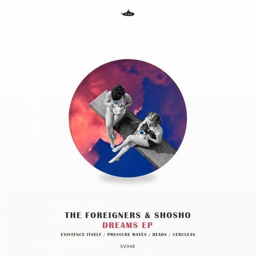 image cover: The Foreigners - Dreams / Submarine Vibes