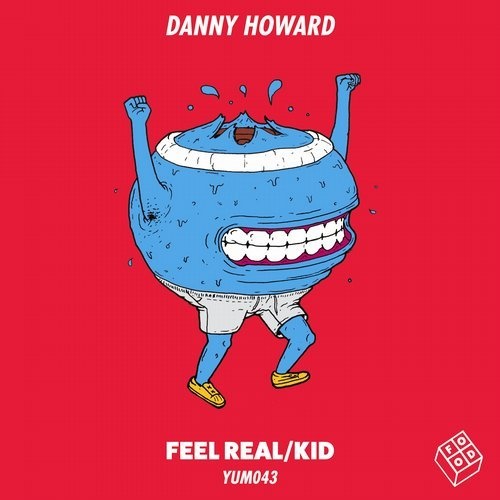 image cover: Danny Howard - Feel Real/Kid / Food Music