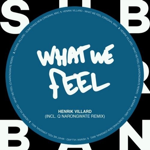 image cover: Henrik Villard - What We Feel EP / Sub_Urban