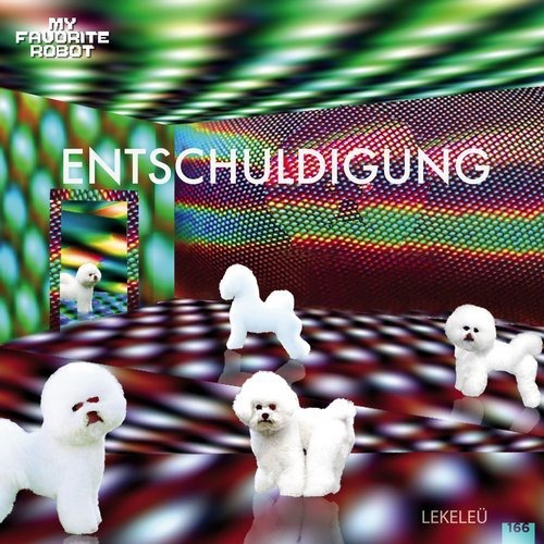 image cover: Entschuldigung - Lekeleu EP / My Favorite Robot Records